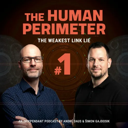 The Human Perimeter podcast cover — Simon Gajdosik and André Daus